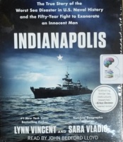 Indianapolis written by Lynn Vincent and Sara Vladic performed by John Bedford Lloyd on CD (Unabridged)